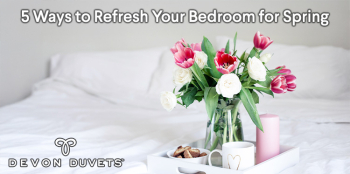 5 Ways To Refresh Your Bedroom For Spring